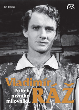 Vladimír Ráž - Příběh prvního milovníka - Jan Brdička