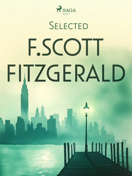Selected F. Scott Fitzgerald - F. Scott Fitzgerald