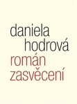 Román zasvěcení Daniela Hodrová