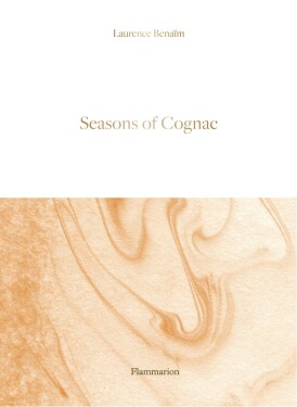 Seasons of Cognac Laurence Benaim