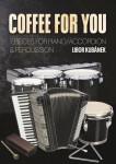 Coffee for You - 7 kousků pro klavír / akordeon & perkuse - Libor Kubánek