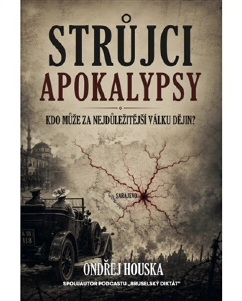 Strůjci apokalypsy - Ondřej Houska
