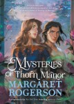 Mysteries of Thorn Manor - Margaret Rogerson