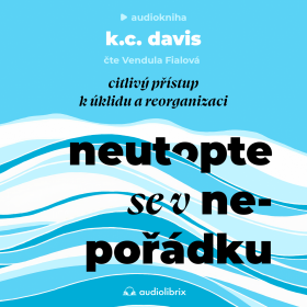 Neutopte se v nepořádku - KC Davis