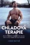 Chladová terapie: Kompletní průvodce otužováním Veronika Allister, Libor Mattuš