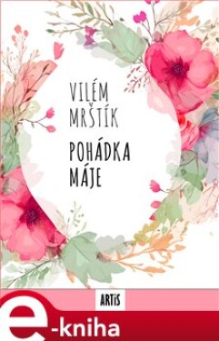 Pohádka Máje Vilém Mrštík