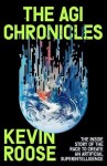 AGI Chronicles - Kevin Roose