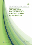 Tretia etapa decentralizácie verejnej správy na Slovensku - Viera Cibáková
