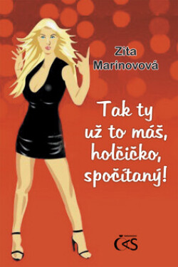 Tak ty už to máš, holčičko, spočítaný! (poškozená) - Zita Marinovová