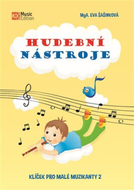 Hudební nástroje Klíček pro malé muzikanty Eva Šašinková