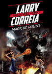 Magické pouto - Larry Correia