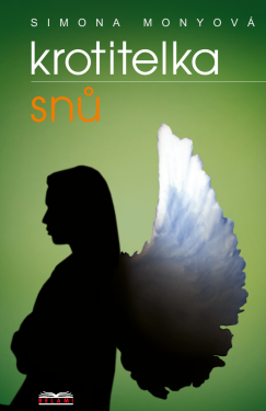Krotitelka snů - Simona Monyová