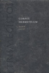 Corpus Hermeticum Radek Chlup