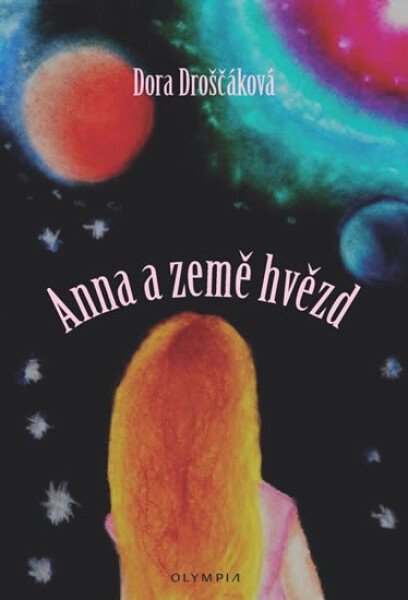 Anna Země hvězd Dora Droščáková