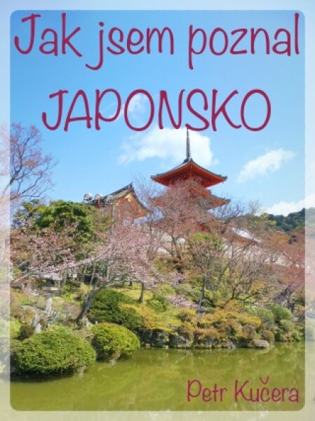 Jak jsem poznal Japonsko - Petr Kučera - e-kniha