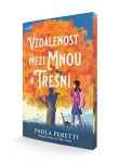 Vzdálenost mezi mnou a třešní (Prequel ke knize Já, Filippo a třešeň) - Paola Peretti