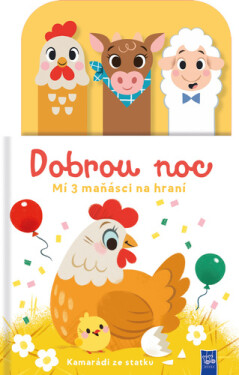 Dobrou noc Kamarádi ze statku - Mí 3 maňásci na hraní