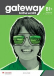 Gateway to the World B1+ Workbook and Digital Workbook David Spencer