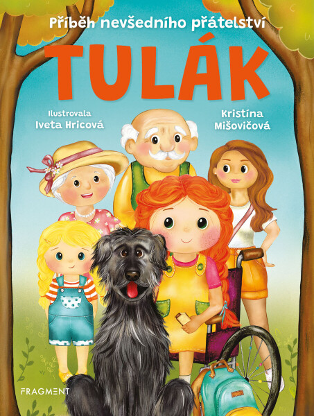 Tulák – Příběh nevšedního přátelství - Kristína Mišovičová