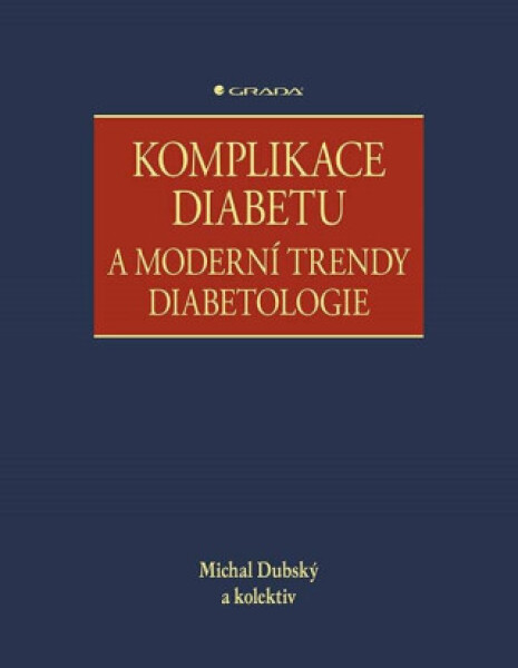 Komplikace diabetu a moderní trendy diabetologie - Michal Dubský