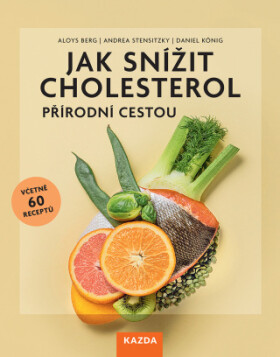 Jak snížit cholesterol přírodní cestou - Aloys Berg - e-kniha