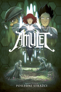 Amulet 4: Poslední strážci - Kazu Kibuishi