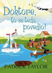 Doktore, to se teda povedlo!