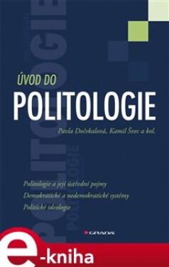 Úvod do politologie - Pavla Dočekalová, Kamil Švec e-kniha