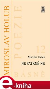 Ne patrně Ne - Miroslav Holub e-kniha