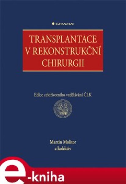 Transplantace v rekonstrukční chirurgii - Martin Molitor e-kniha