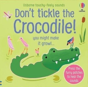 Don´t Tickle the Crocodile! - Sam Taplin