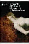 Perfume: The Story of a Murderer - Patrick Süskind