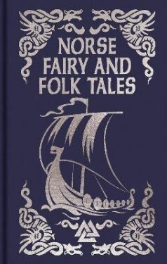Norse Fairy & Folk Tales - Sir George Webbe Dasent