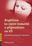 Angličtina ke státní maturitě přijímačkám na VŠ