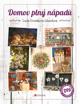 Domov plný nápadů - Lucie Dvořáková