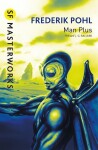 Man Plus (S.F. MASTERWORKS) - Friedrich Pohl