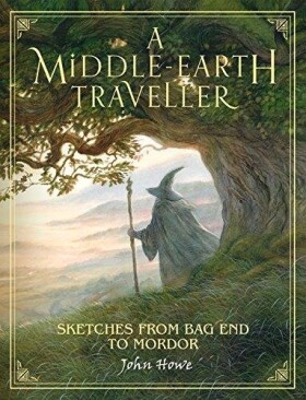 A Middle-earth Traveller : Sketches from Bag End to Mordor - John Howe