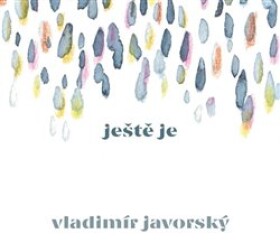 Ještě je - CD - Vladimír Javorský
