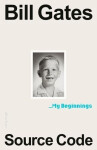 Source Code: My Beginnings, 1. vydání - Bill Gates