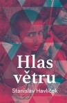 Hlas větru - Stanislav Havlíček