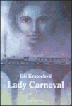 Lady Carneval Jiří Kratochvil