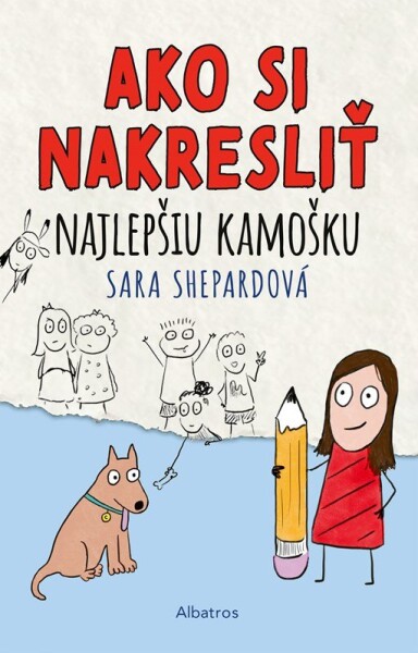 Ako si nakresliť najlepšiu kamošku Sara Shepard