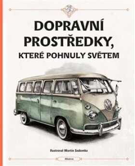 Dopravní prostředky, které pohnuly světem Štěpánka Sekaninová