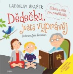 Dědečku, ještě vyprávěj - Ladislav Špaček