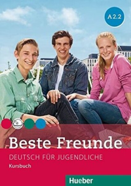 Beste Freunde A2.2: Kursbuch - Manuela Georgiakaki