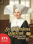 Sv. Kateřina Labouré a zázračná medailka - Agnes Richommeová