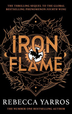 Iron Flame: The fiery sequel to the Sunday Times bestseller and TikTok sensation Fourth Wing - Rebecca Yarros