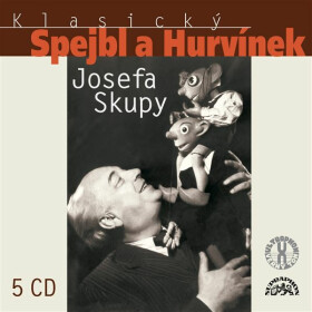 Klasický Spejbl a Hurvínek Josefa Skupy - Josef Barchánek - audiokniha