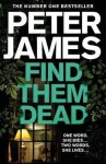 Find Them Dead, 1. vydání - Peter James