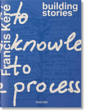 Francis Kéré: Building Stories - Francis Kéré